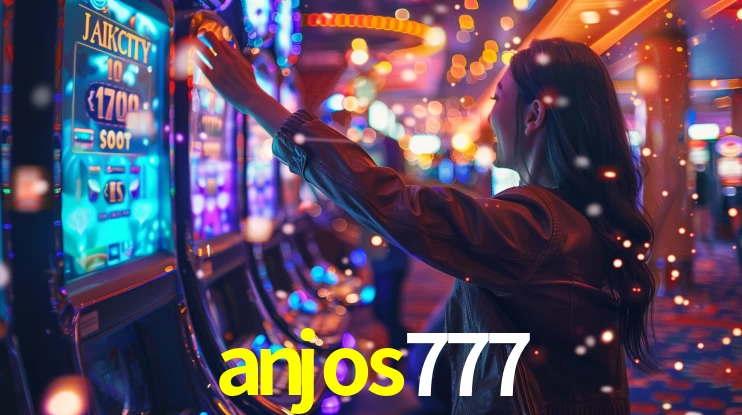 Explore as vantagens do anjos777: serviço profissional e confiabilidade